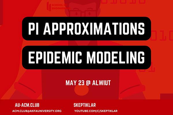 Pi Approximations. Epidemic  modeling