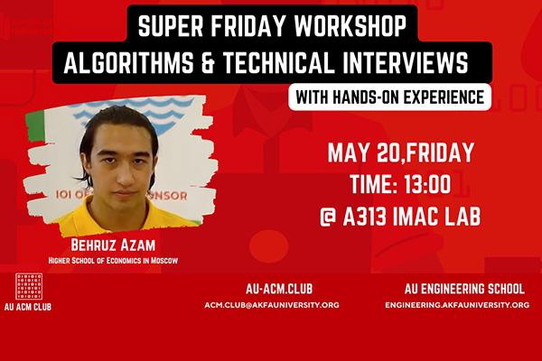 Super Friday Workshop. Algorithms & Technical Interviews